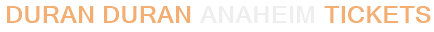 Duran Duran Anaheim Tickets